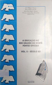 A educação no Rio Grande do Norte: fontes oficiais, vol. 2: século XX
