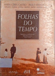 Folhas do tempo: imprensa e cotidiano em Belo Horizonte, 1895-1926